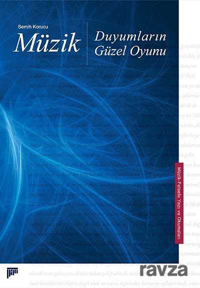 Müzik Duyumların Güzel Oyunu - 1