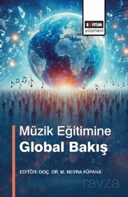 Müzik Eğitimine Global Bakış - 1