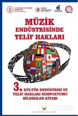 Müzik Endüstrisinde Telif Hakları / 3, Kültür Endüstri ve Telif Hakları Sempozyumu - 1