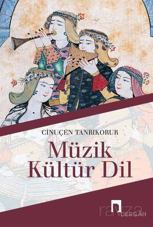 Müzik-Kültür-Dil - Dergah Yayınları