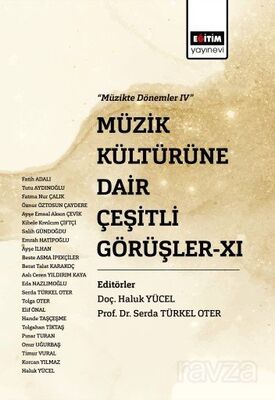 Müzik Kültürüne Dair Çeşitli Görüşler XI - 1