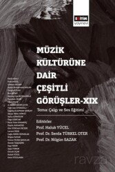Müzik Kültürüne Dair Çeşitli Görüşler XIX - Eğitim Kitabevi