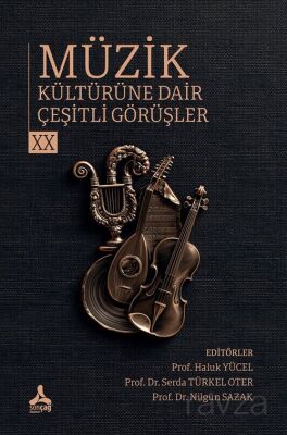 Müzik Kültürüne Dair Çeşitli Görüşler XX - 1