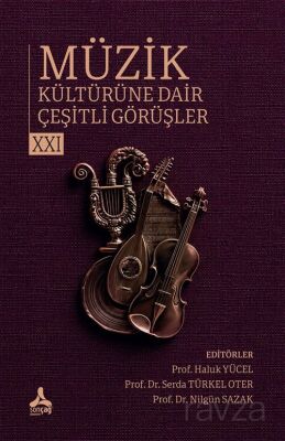 Müzik Kültürüne Dair Çeşitli Görüşler XXI - 1