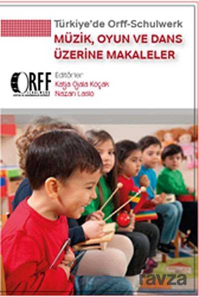 Müzik, Oyun ve Dans Üzerine Makaleler - Müzik Eğitimi Yayınları