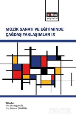 Müzik Sanatı ve Eğitiminde Çağdaş Yaklaşımlar IX - 1