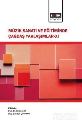 Müzik Sanatı ve Eğitiminde Çağdaş Yaklaşımlar XI - 1