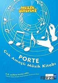 Müzik Serüveni / Çok Amaçlı Müzik Kitabı - Porte Müzik Eğitimi