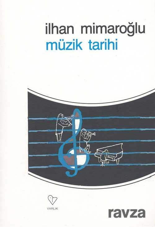 Müzik Tarihi - Varlık Yayınları