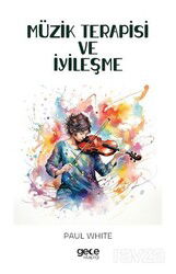 Müzik Terapisi ve İyileşme - Gece Kitaplığı