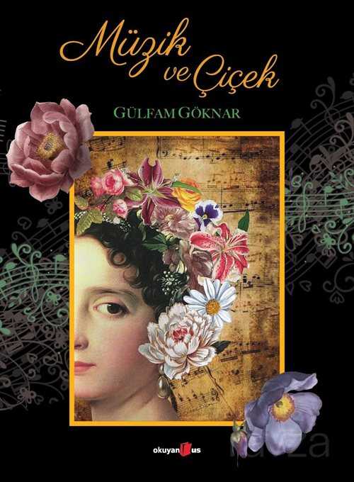 Müzik ve Çiçek - Okuyan Us Yayın