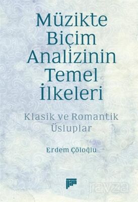 Müzikte Biçim Analizinin Temel İlkeleri - 1
