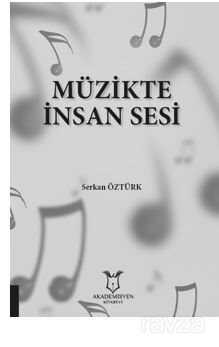 Müzikte İnsan Sesi - Akademisyen Kitabevi