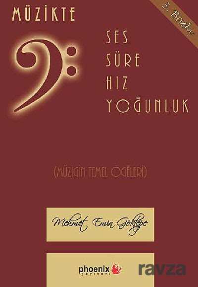 Müzikte Ses, Süre, Hız, Yoğunluk - Phoenix Yayınevi