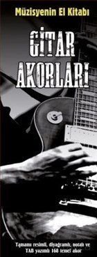 Müzisyenin El Kitabı: Gitar Akorları - 1