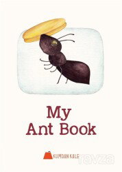 My Ant Book - Kumdan Kale Yayınları