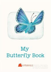 My Butterfly Book - Kumdan Kale Yayınları