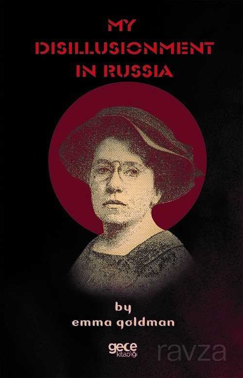 My Disillusionment In Russia - Gece Kitaplığı