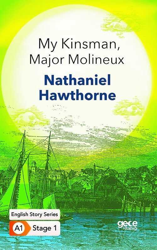 My Kinsman-Major Molineux /İngilizce Hikayeler A1 Stage1 - Gece Kitaplığı