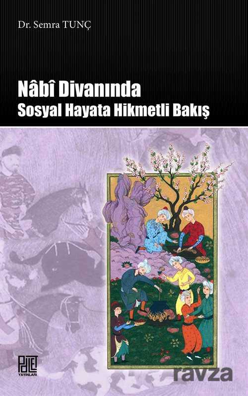Nabi Divanında Sosyal Hayata Hikmetli Bakış - Palet Yayınları (Konya)