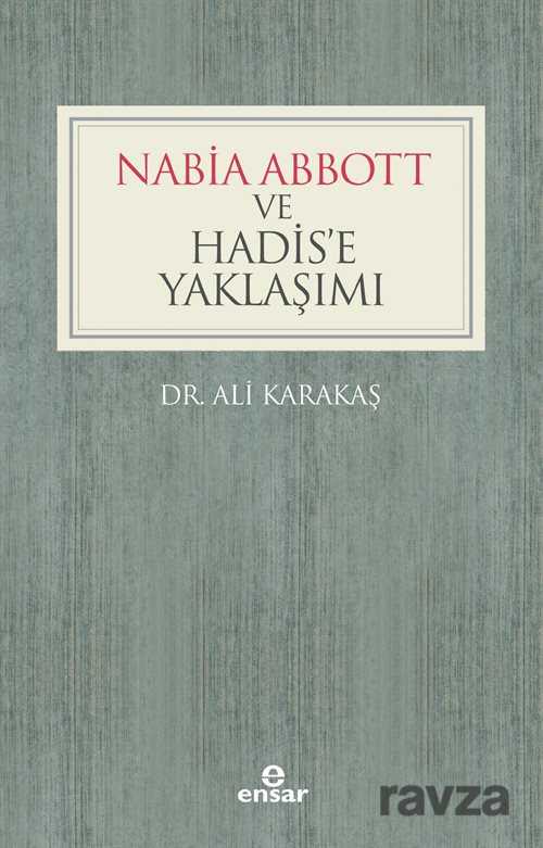 Nabia Abbott ve Hadis'e Yaklaşımı - Ensar Neşriyat