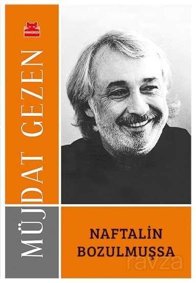 Naftalin Bozulmuşsa (Dere Söyleşileri) - Kırmızı Kedi Yayınevi