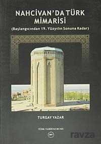 Nahcivan'da Türk Mimarisi (Başlangıcından 19.Yüzyılın Sonuna Kadar) - 1