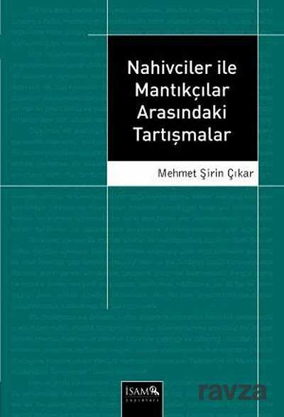 Nahivciler İle Mantıkçılar Arasındaki Tartışmalar - İSAM / İslam Araştırmaları Merkezi
