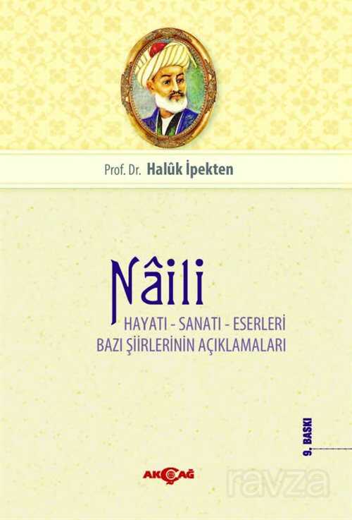 Naili Hayatı Ve Eserleri - Akçağ Yayınları