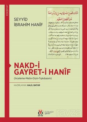 Nakd-i Gayret-i Hanif (İnceleme-Metin-Dizin-Tıpkıbasım) - 1