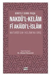 Nakdül Kelam Fi Akaidil İslam Maturidi İlmi Kelamına Giriş - Kitap Dünyası (Konya)