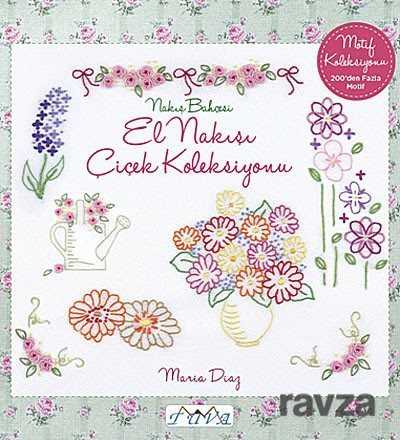 Nakış Bahçesi El Nakışı Çiçek Koleksiyonu - Tuva Yayıncılık