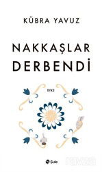 Nakkaşlar Derbendi - Şule Yayınları