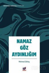 Namaz Göz Aydınlığım - Dua Yayıncılık