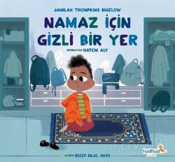 Namaz İçin Gizli Bir Yer - Hüdhüd Kitap