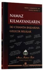 Namaz Kılmayanların İki Cihanda Başlarına Gelecek Belalar - Ahıska Yayınevi