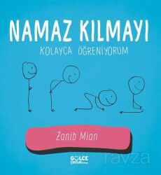 Namaz Kılmayı Kolayca Öğreniyorum - Timaş Gülce Çocuk
