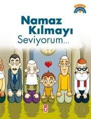 Namaz Kılmayı Seviyorum - Timaş Çocuk Yayınları