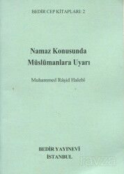 Namaz Konusunda Müslümanlara Uyarı (Mini Cep) - Bedir Yayınları