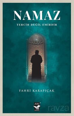 Namaz Tercih Değil Emirdir - 1