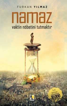 Namaz Vaktin Nöbetini Tutmaktır - Çıra Yayınları