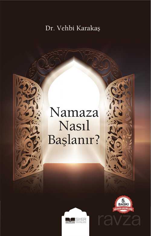 Namaza Nasıl Başlanır? - Siyer Yayınları