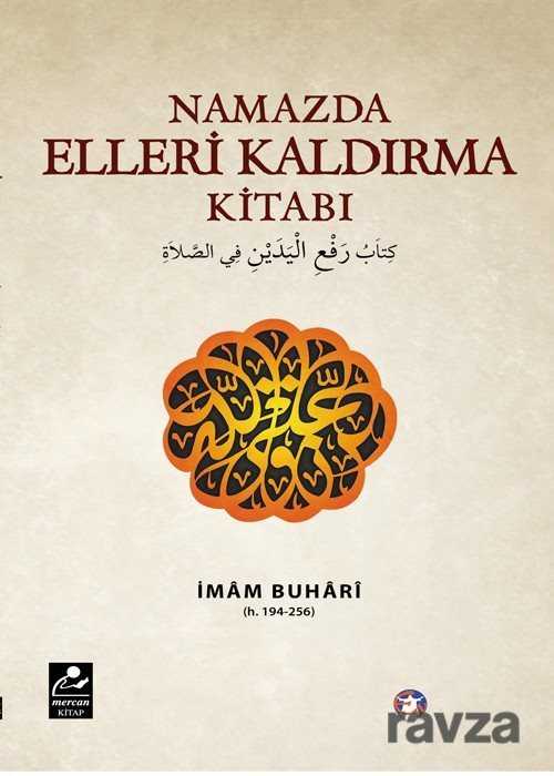 Namazda Elleri Kaldırma Kitabı - Mercan Kitap