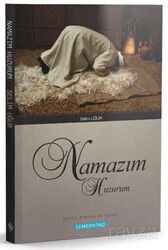 Namazım Huzurum - Semerkand Yayıncılık