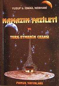 Namazın Fazileti ve Terketmenin Cezası (Namaz-007) - 1