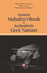 Namazın Muhafızı Olmak ve Seçilmişlerin Gece Namazı - Yedi Sema Yayınları