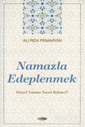 Namazla Edeplenmek - Kevser Yayınları