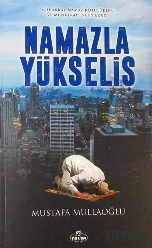 Namazla Yükseliş - Ravza Yayınları