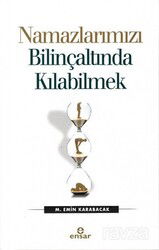 Namazlarımızı Bilinçaltında Kılabilmek - Ensar Neşriyat