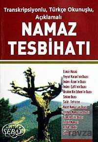 NamazTesbihatı / Transkripsiyonlu Türkçe Okunuşlu Açıklamalı (Cep Boy 7,5-11,5) (Kod:1019) - Sebat Yayınları